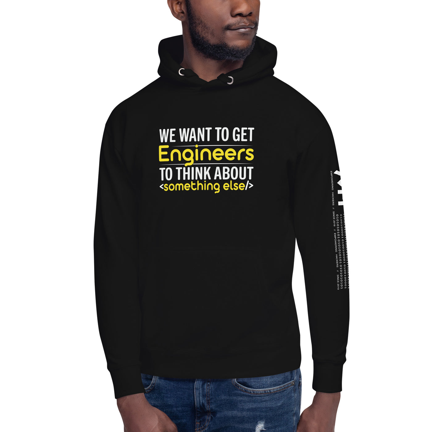 We want to get Engineers to think about something else Unisex Hoodie