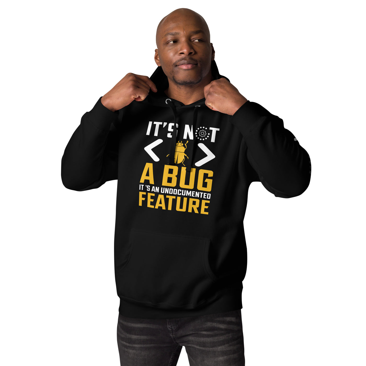 It's not a Bug - Unisex Hoodie
