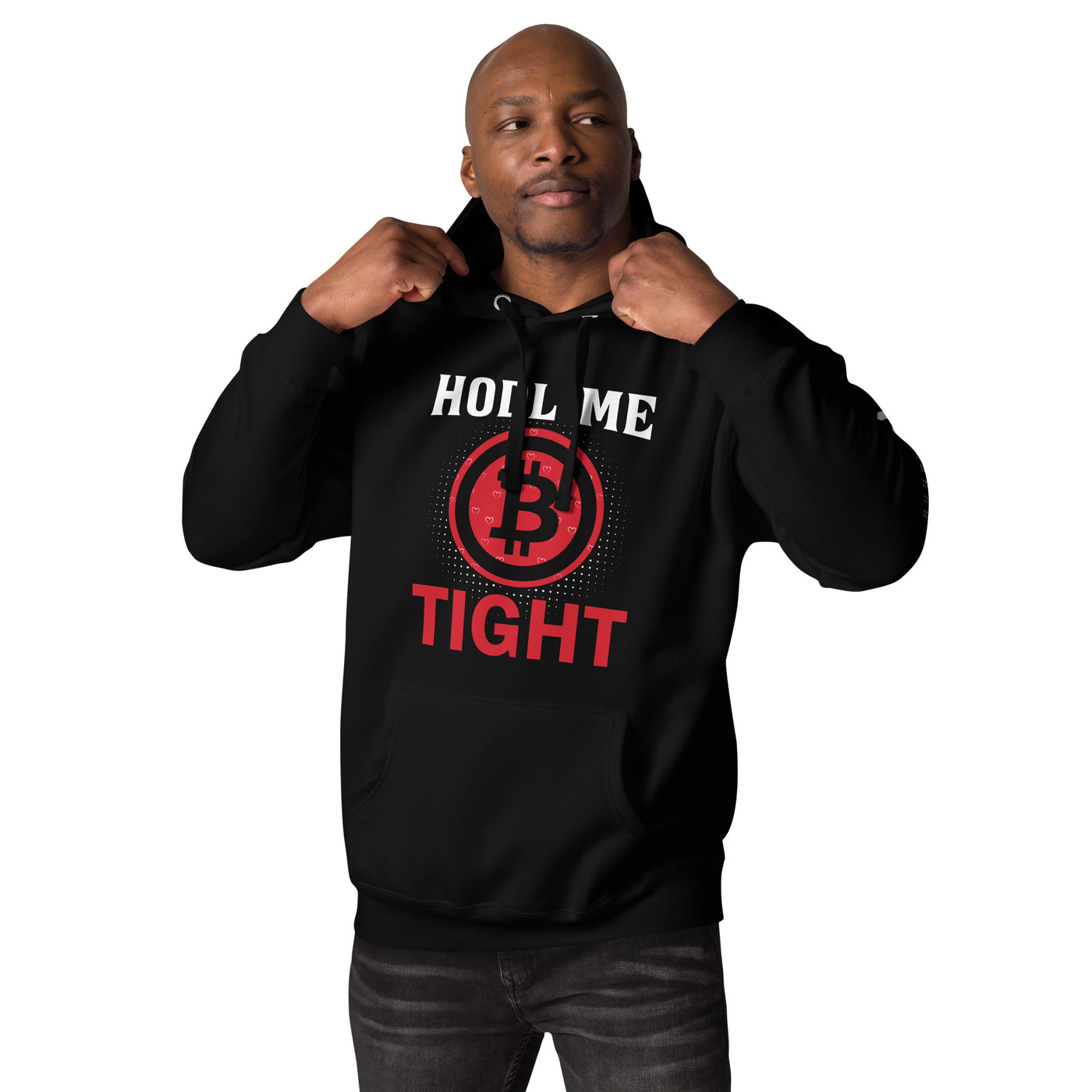 Bitcoin: HODL Me Tight - Unisex Hoodie