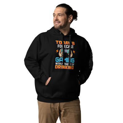 Today's Forecast; Gaming with a Chance of Drinking - Unisex Hoodie
