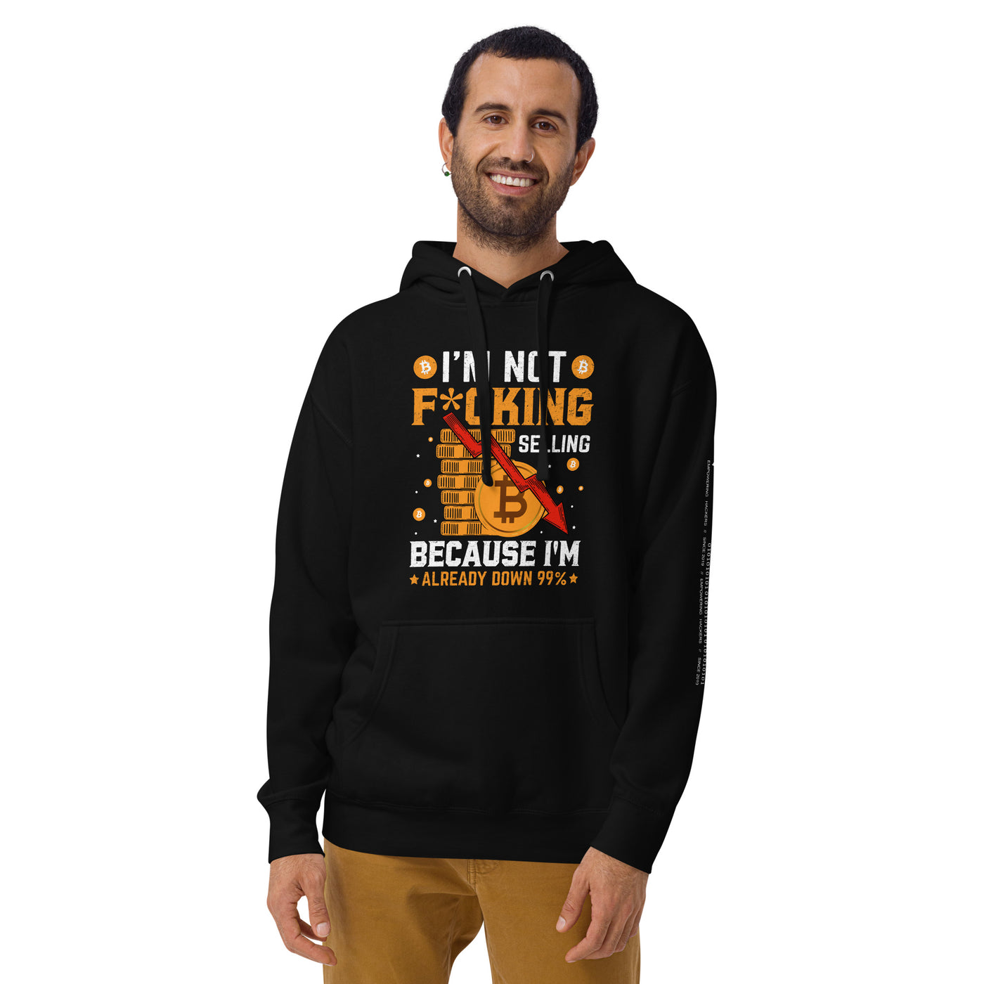 I'm not fucking selling Because I'm already Down - Unisex Hoodie