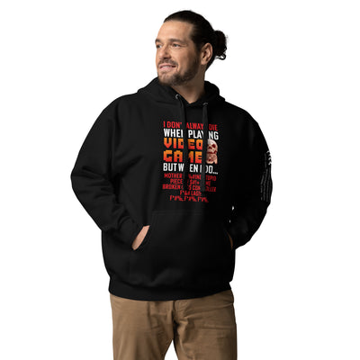 I don't always die when playing Video Games, when I do - Unisex Hoodie
