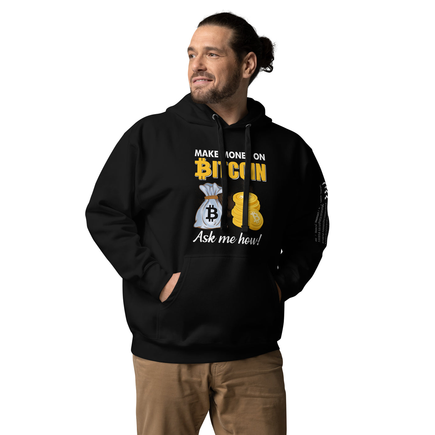 Make money on Bitcoin, Ask me how - Unisex Hoodie