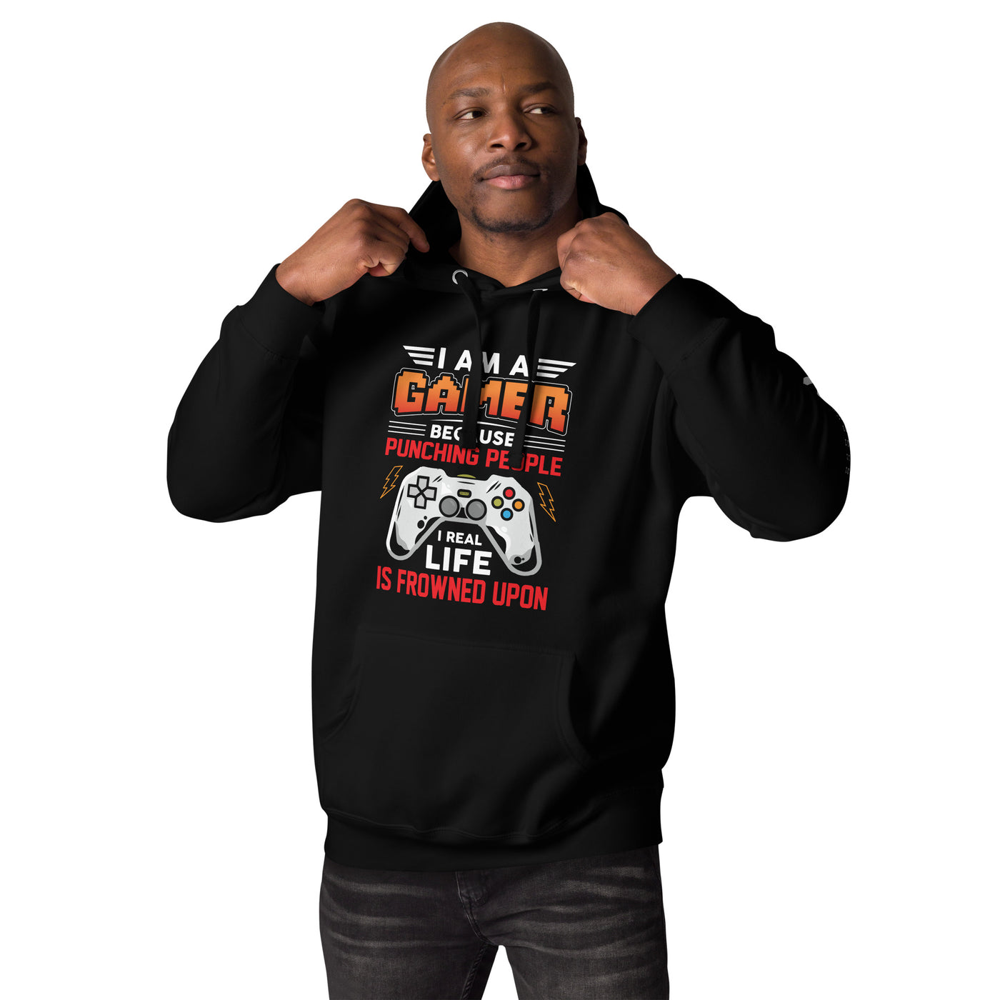 I am a Gamer because Punching people in real life is frowned upon - Unisex Hoodie