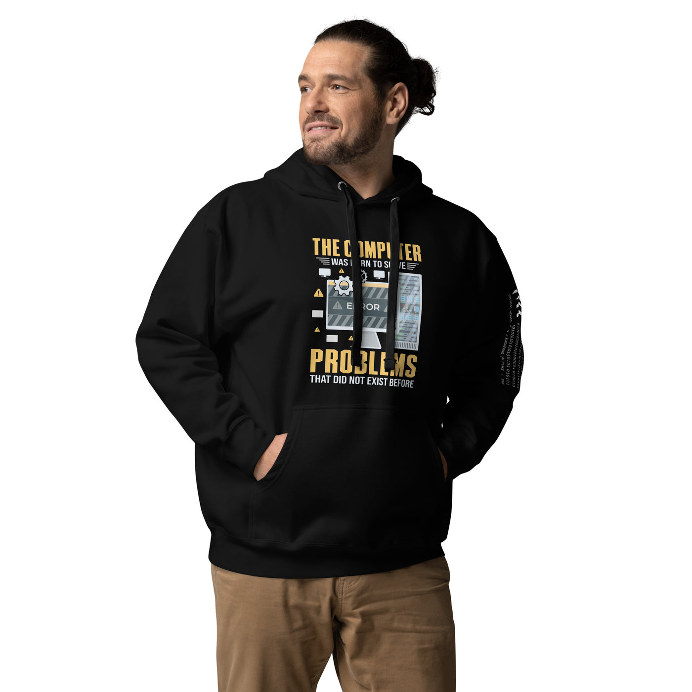 The Computer was born to solve the Problems that didn't exist before - Unisex Hoodie