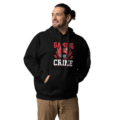 Gaming is not a Crime - Unisex Hoodie