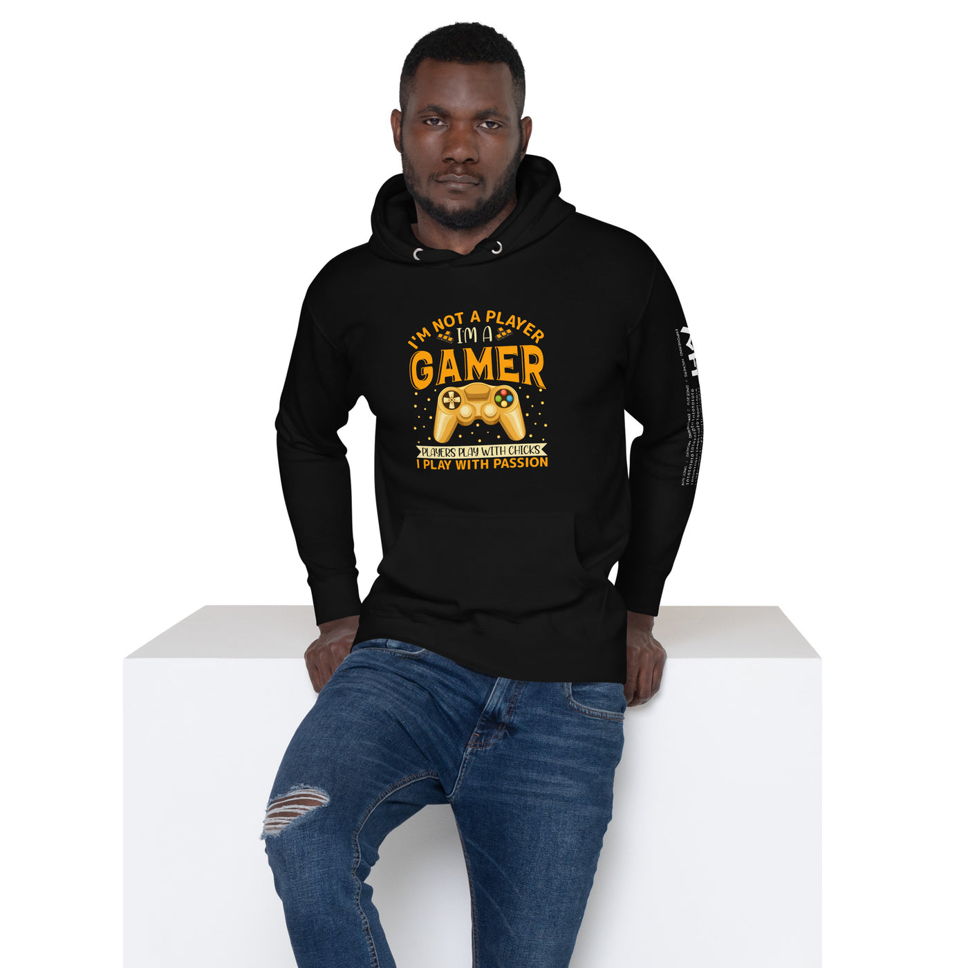 I am not a Player, I am a Gamer; Player plays with Chicks, I play with Passion - Unisex Hoodie