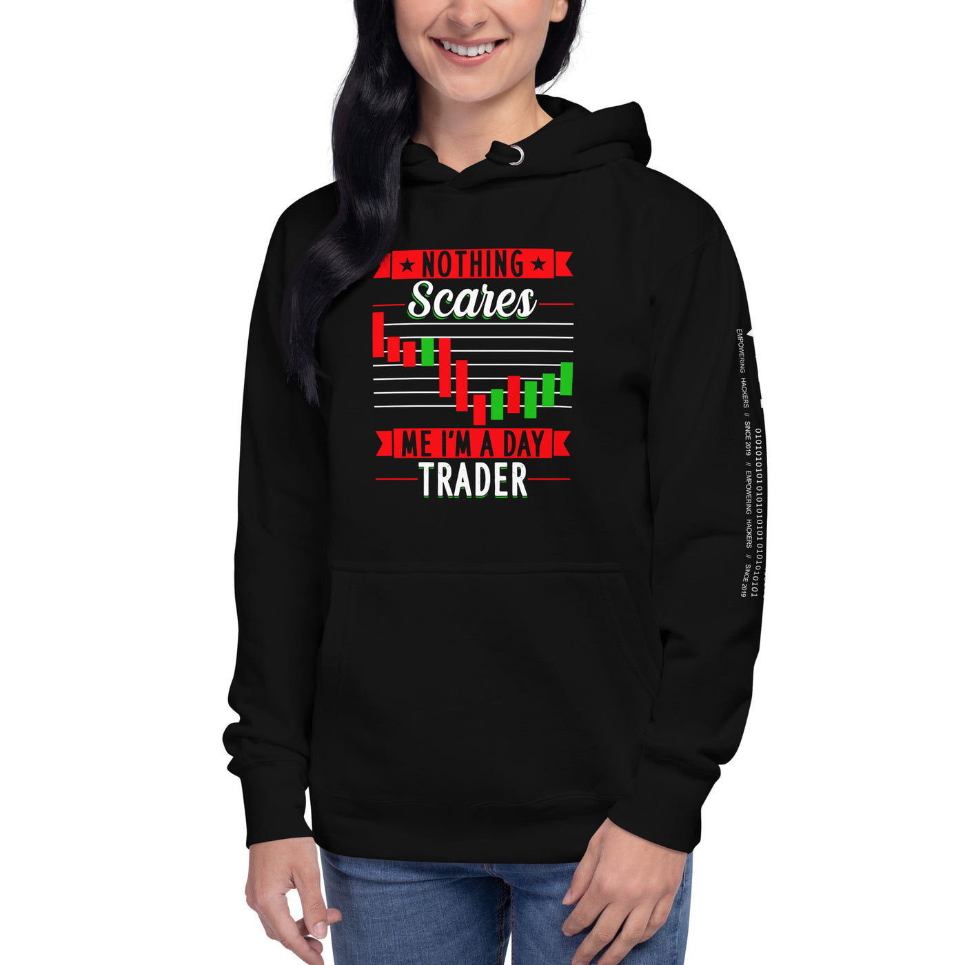 Nothing Scares me; I Am a Day Trader - Unisex Hoodie