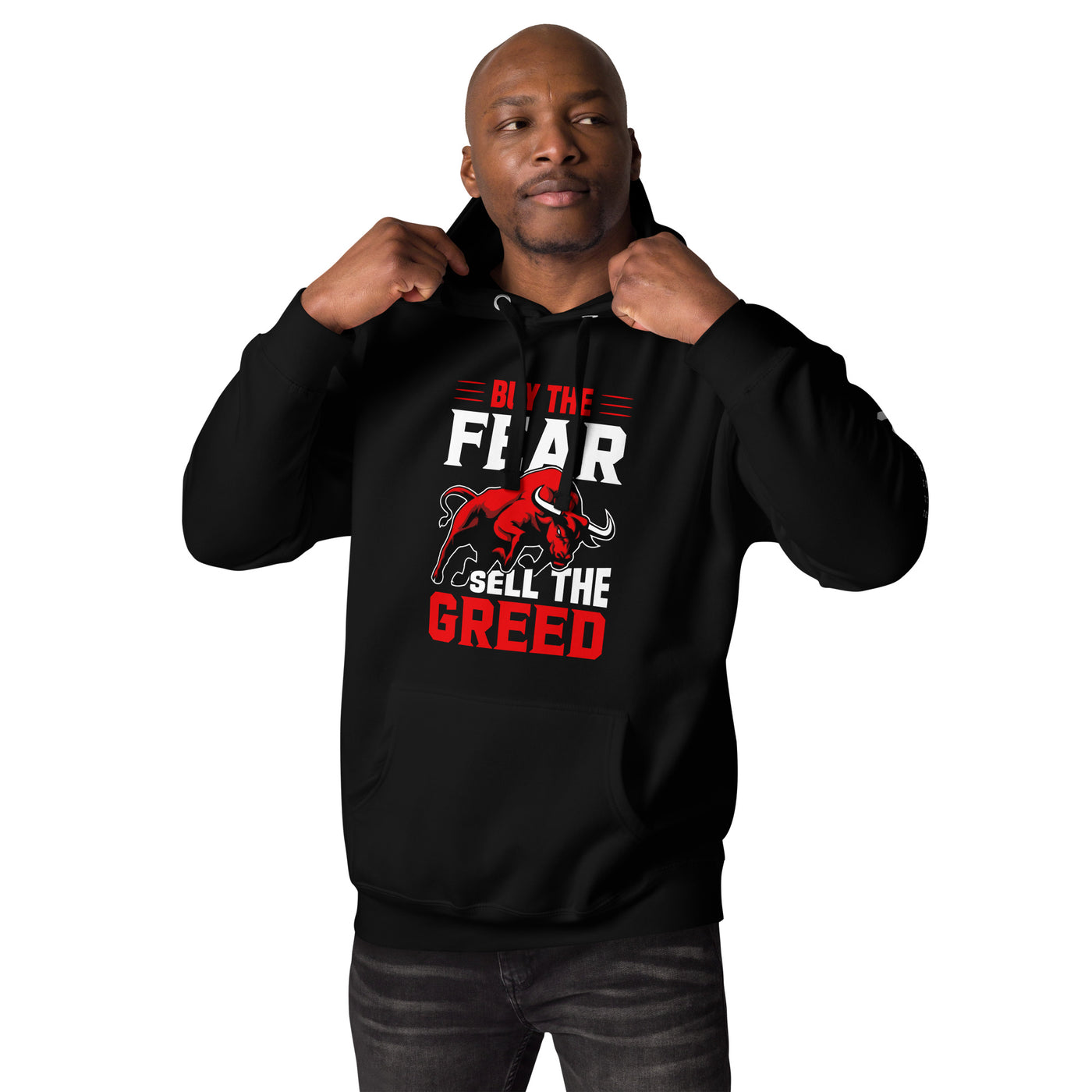 Buy the Fear; Sell the Greed V1 - Unisex Hoodie
