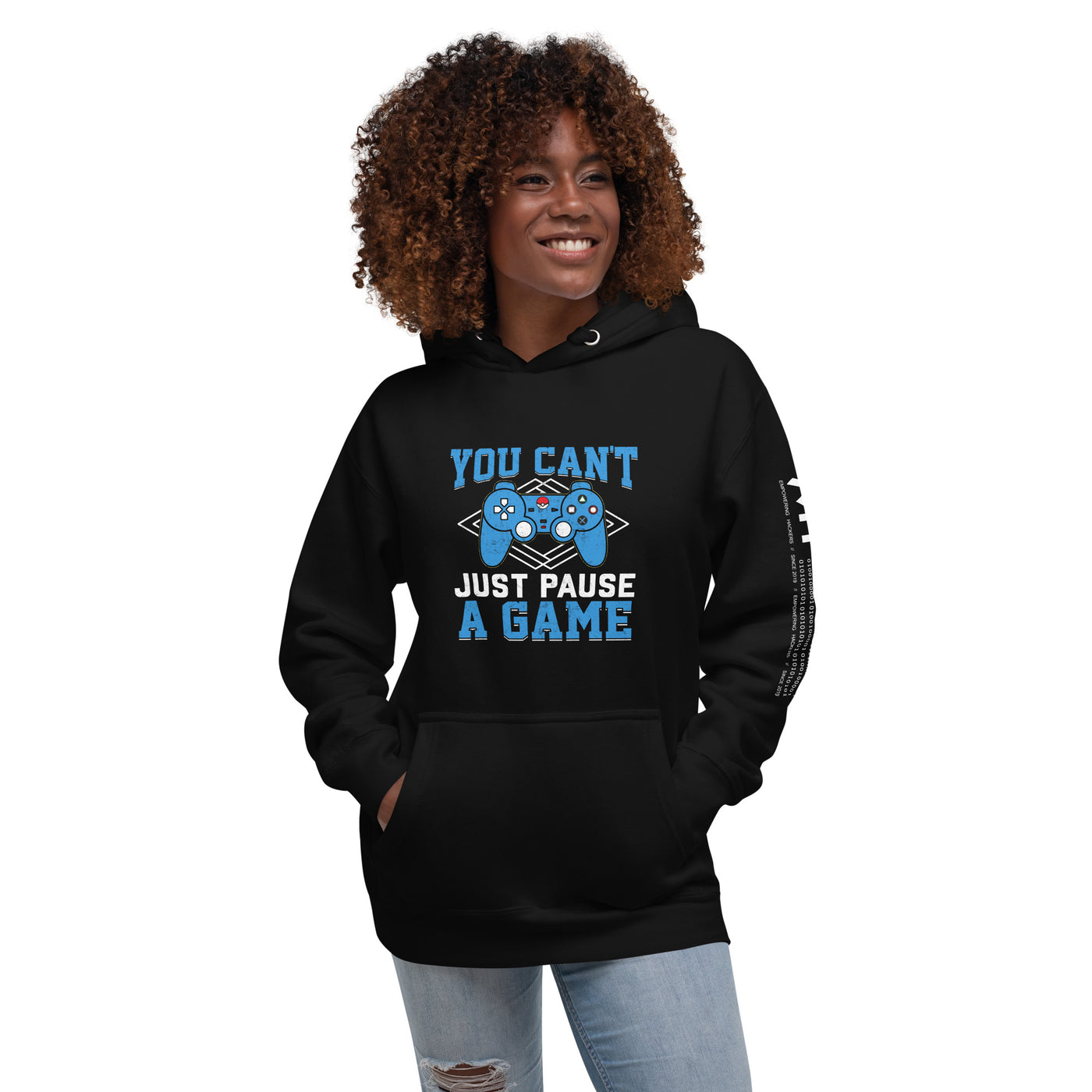 You can't just Pause a Game - Unisex Hoodie