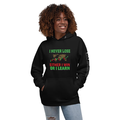 I never Lose: Either I win or I learn V2 - Unisex Hoodie