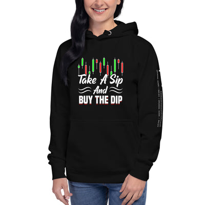 Take a Sip and Buy the Dip - Unisex Hoodie