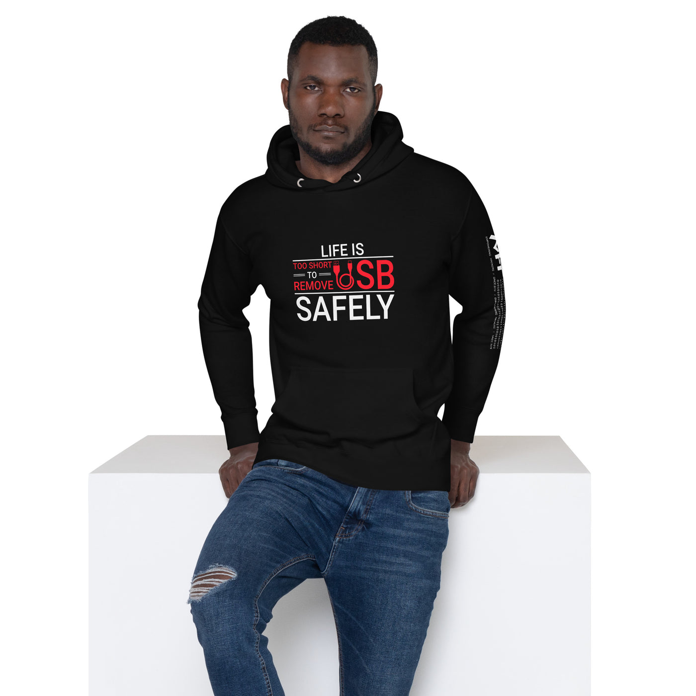 Life is too Short to Remove USB Safely - Unisex Hoodie