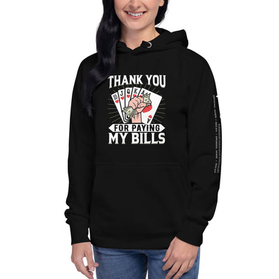 Thank you for Paying my bills - Unisex Hoodie