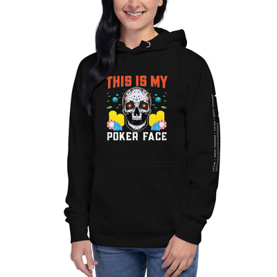 This is My Poker Face - Unisex Hoodie