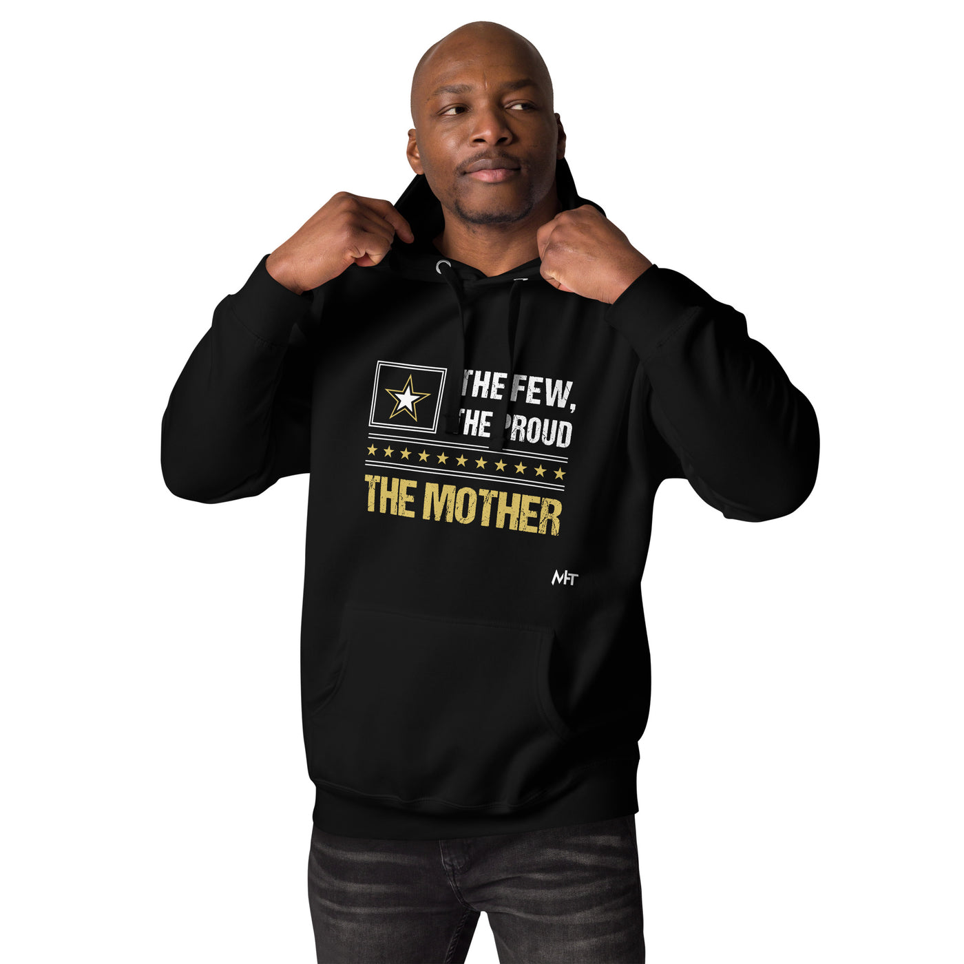 The few, the proud, the Mother - Unisex Hoodie
