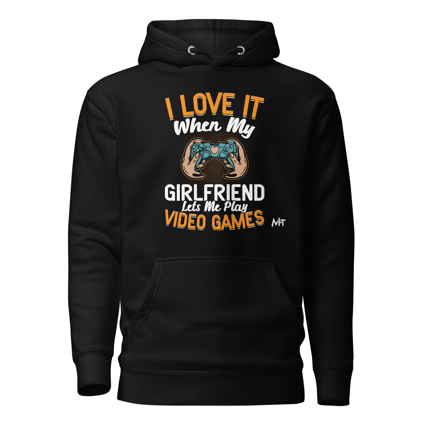 I love it when My Girlfriend Let me Play Videogames - Unisex Hoodie