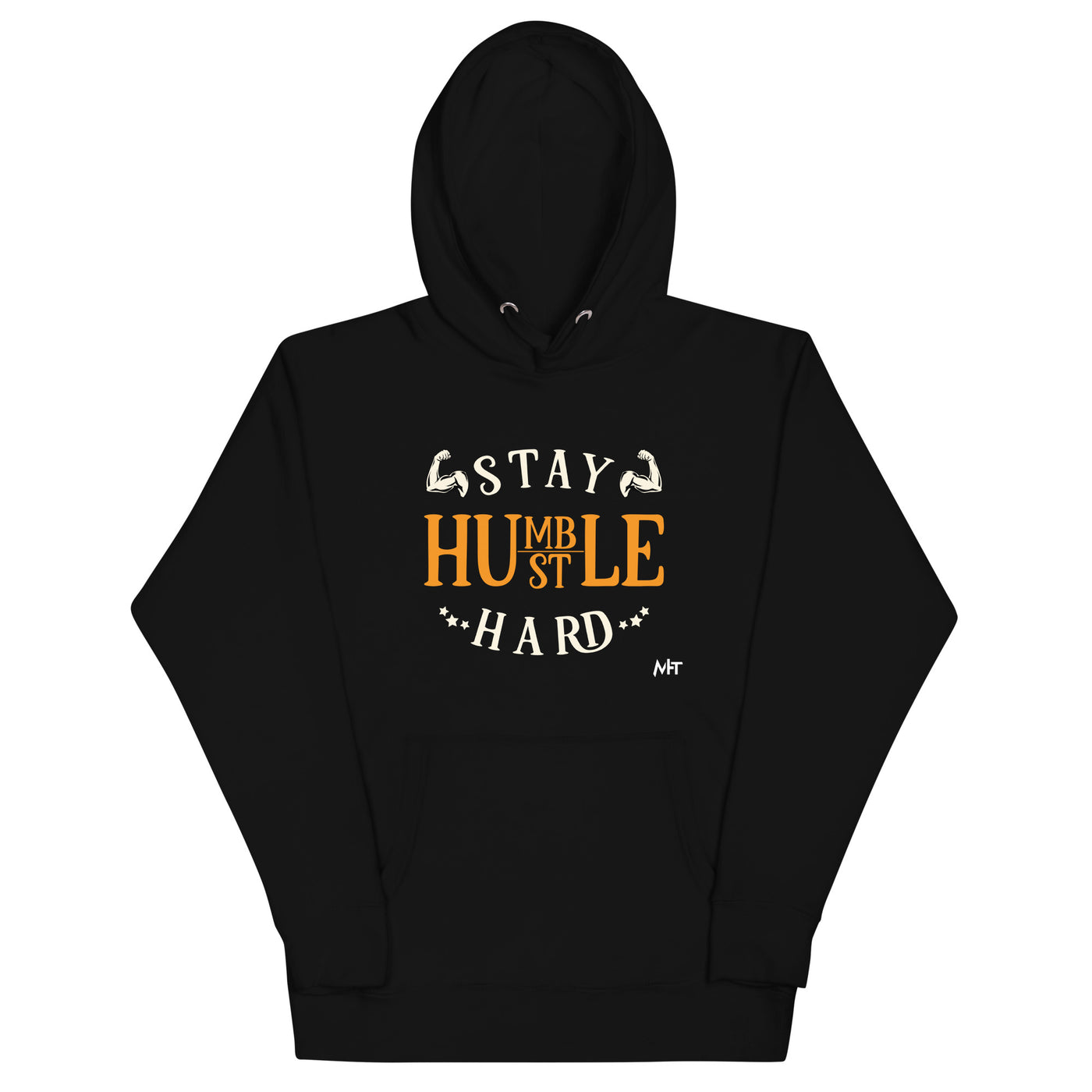 Stay Humble; Hustle Hard - Unisex Hoodie