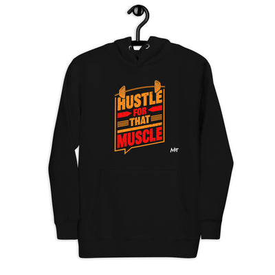 Hustle for that Muscle - Unisex Hoodie