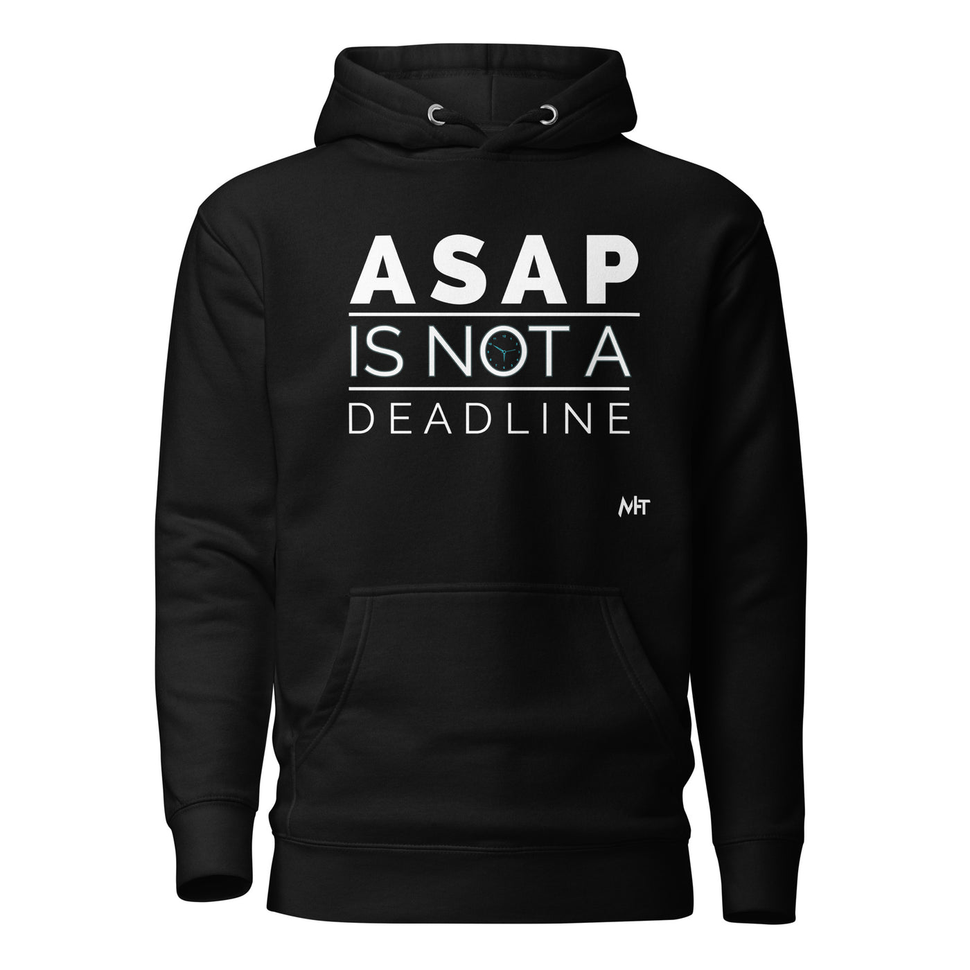 ASAP is not a deadline - Unisex Hoodie