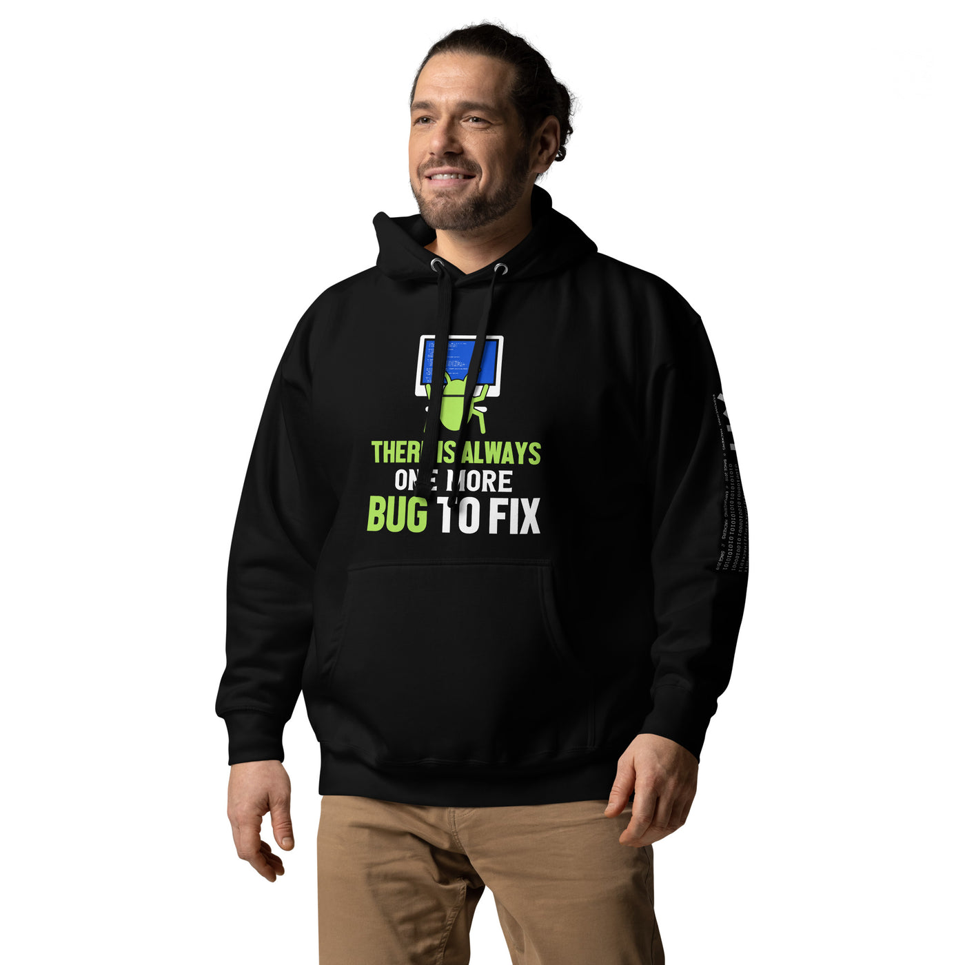 There is always one more Bug to work - Unisex Hoodie