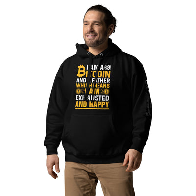 I am a Bitcoin and a Father - Unisex Hoodie