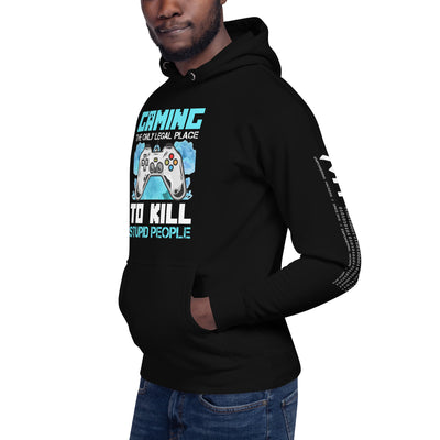 Gaming is the only Legal Place - Blue V Unisex Hoodie
