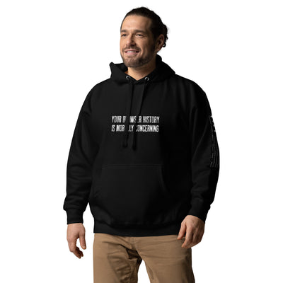 Your Browser History is Morally Concerning V1 Unisex Hoodie