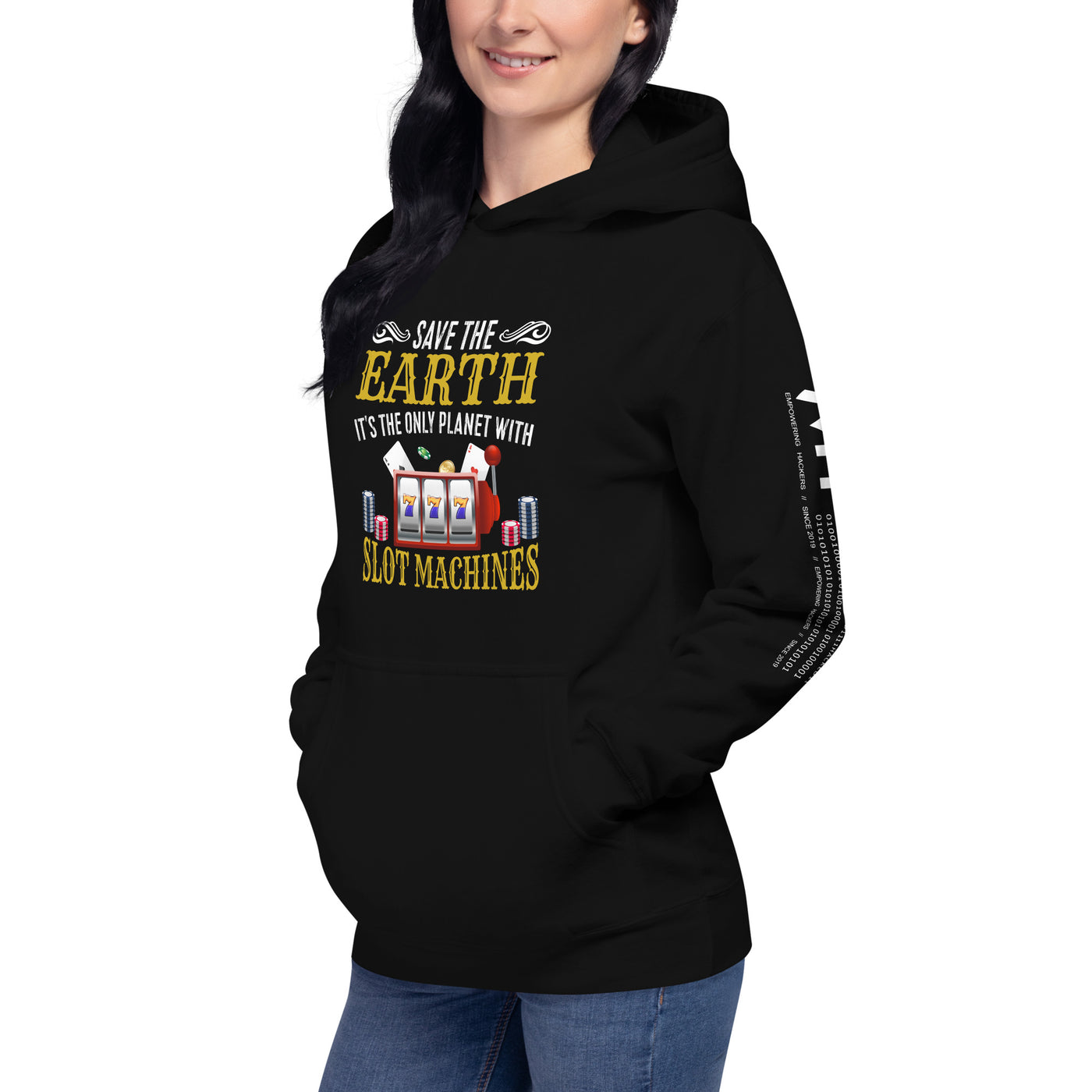 Save the Earth; it's the only Planet with Slot Machines - Unisex Hoodie