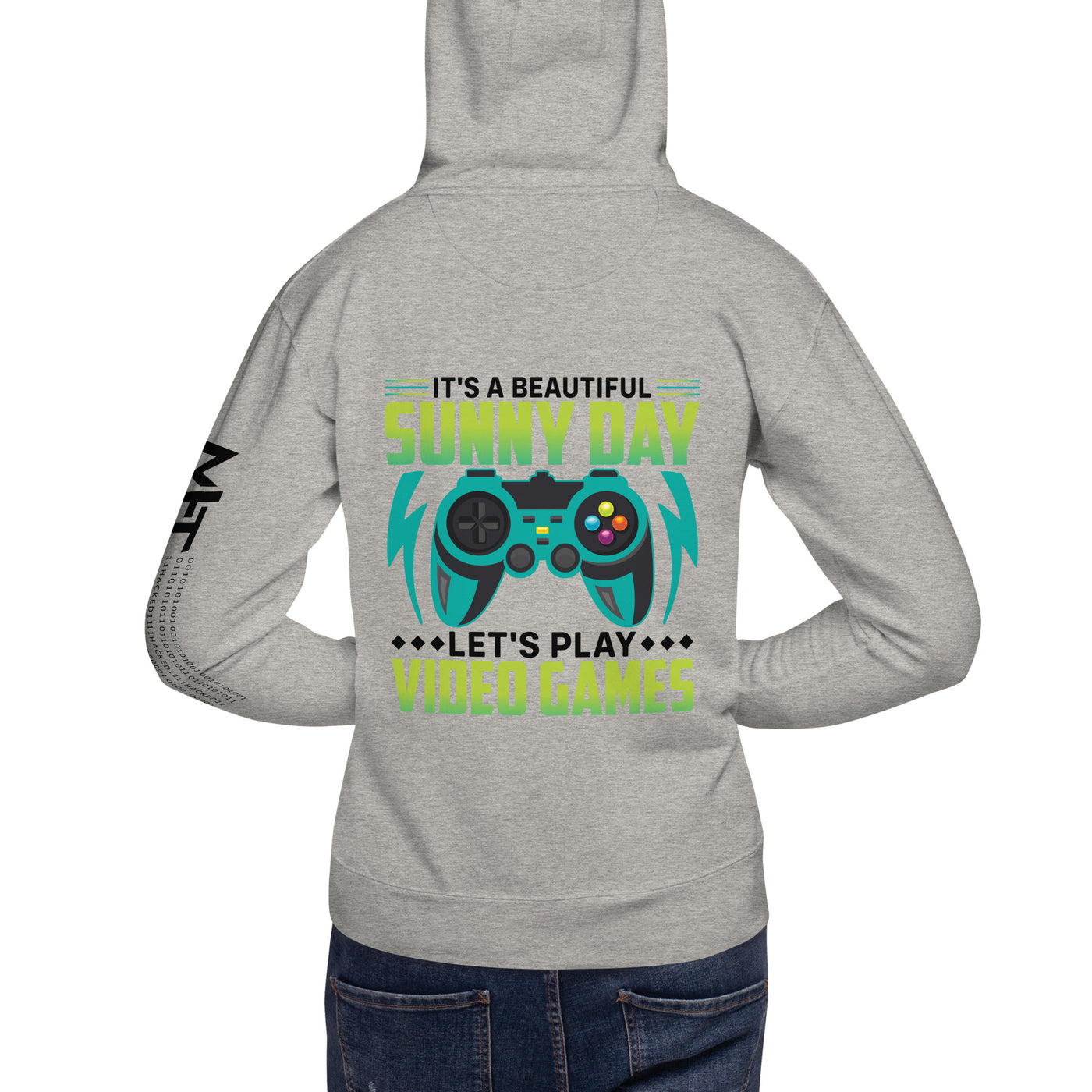 It is a Beautiful Sunny Day; Let's Play Video Games in Dark Text - Unisex Hoodie ( Back Print )