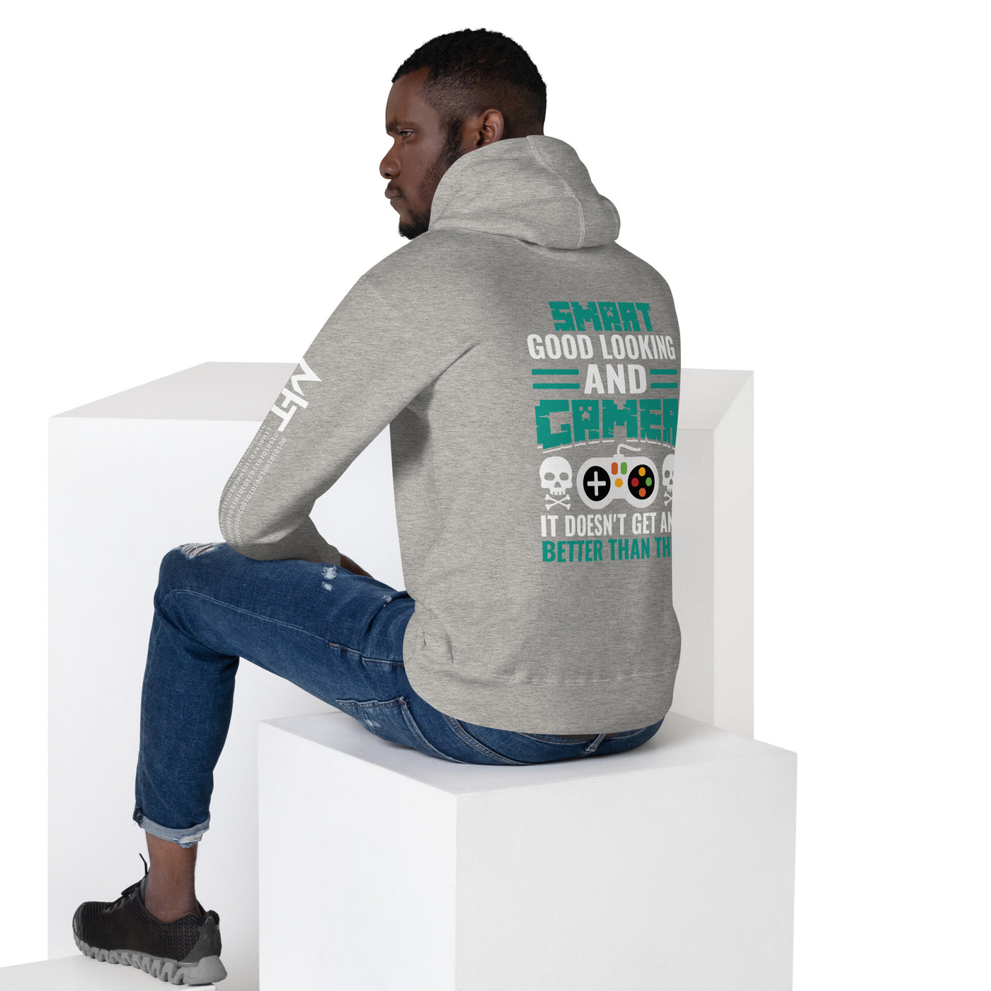 Smart Good Looking and Gamer; It Doesn't Get Any Better than this - Unisex Hoodie ( Back Print )