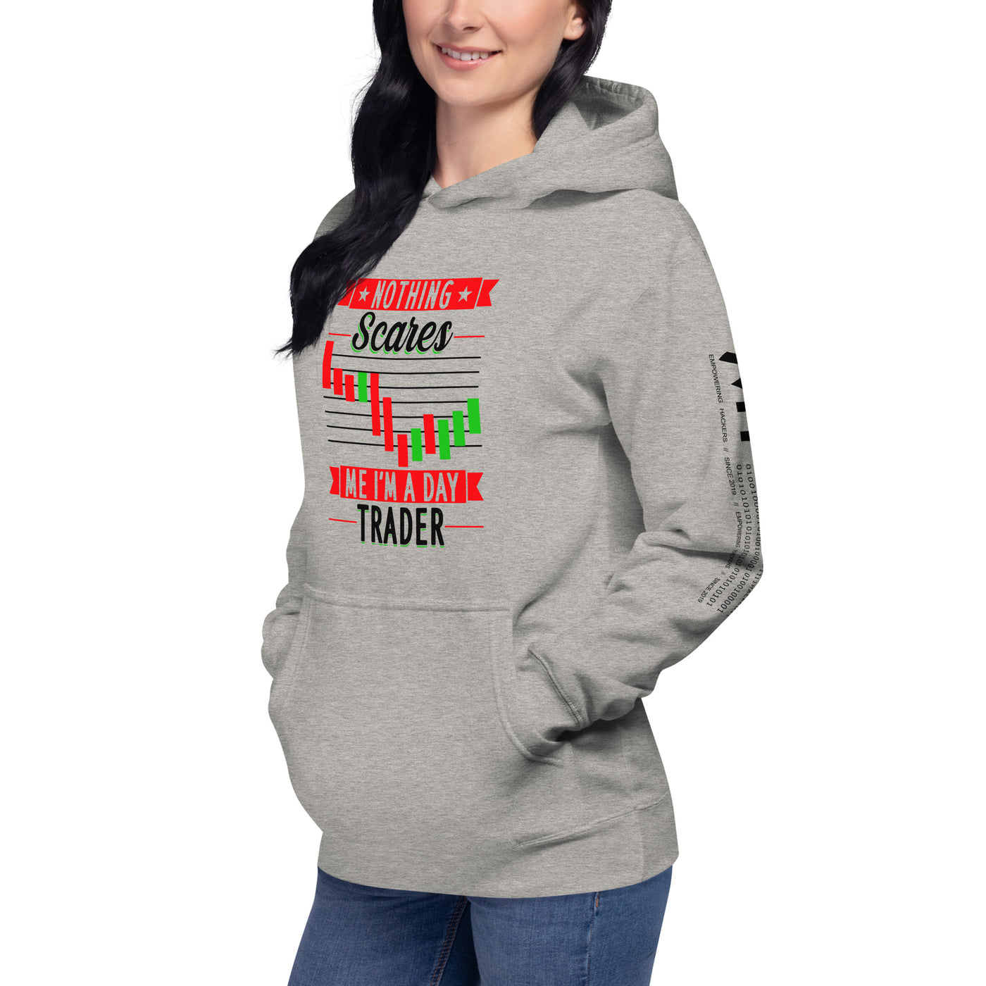 Nothing Scares me; I Am a Day Trader in Dark Text - Unisex Hoodie