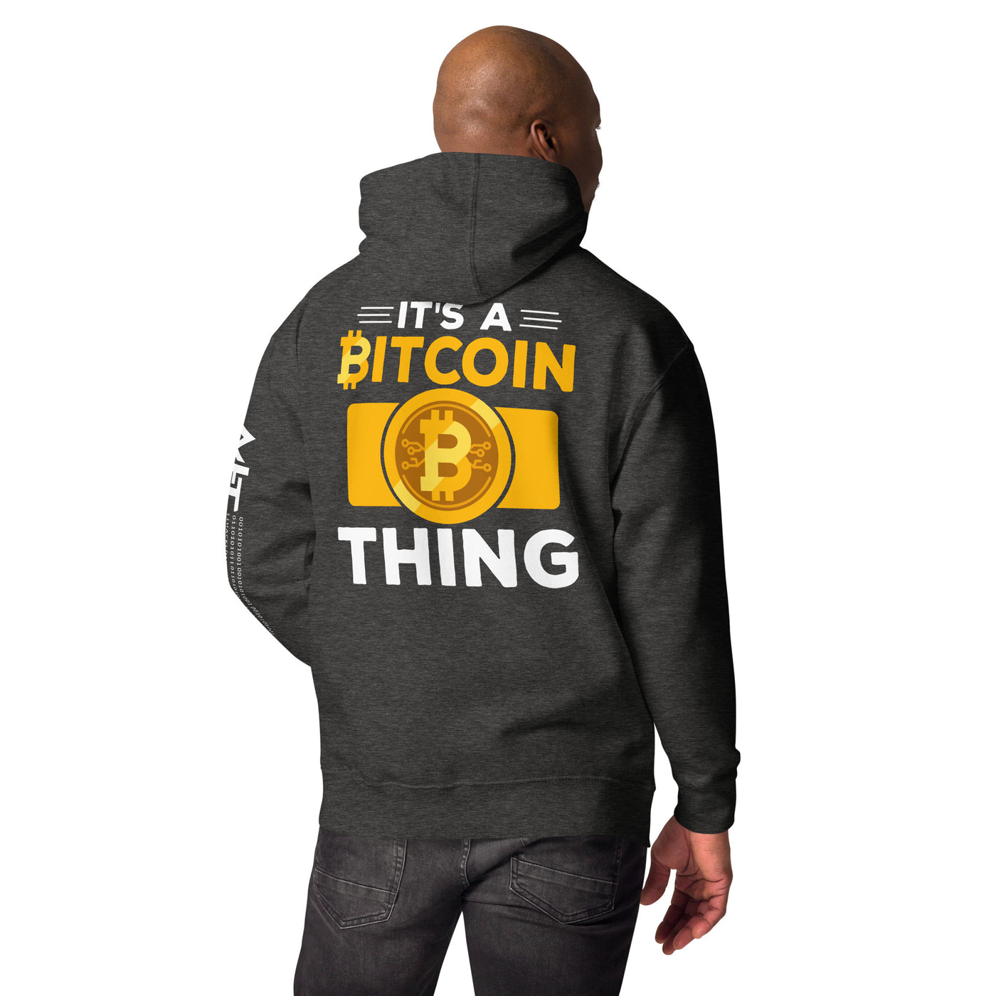 It's a Bitcoin Thing - Unisex Hoodie ( Back Print )