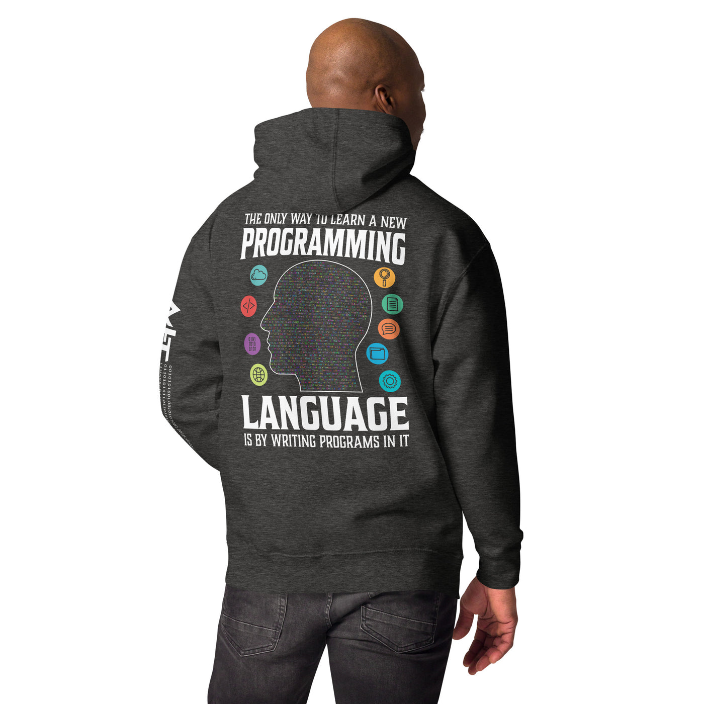 The Only Way to learn a new programming - Unisex Hoodie ( Back Print )