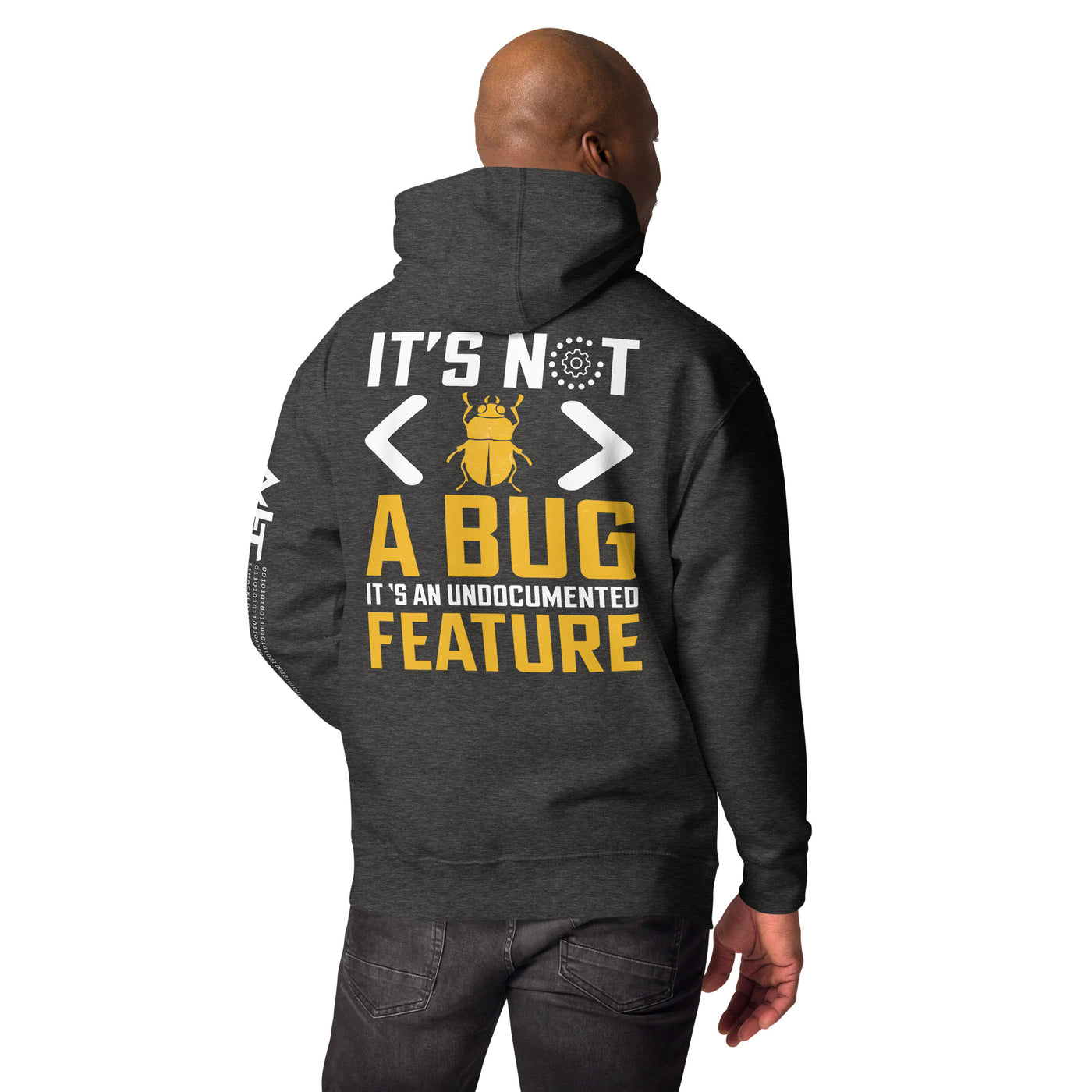 It's not a Bug - Unisex Hoodie ( Back Print )