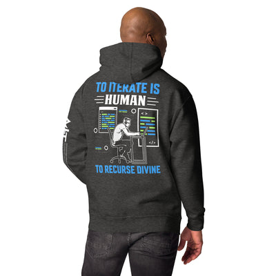 To iterate is Human, to recurse Divine Unisex Hoodie ( Back Print )