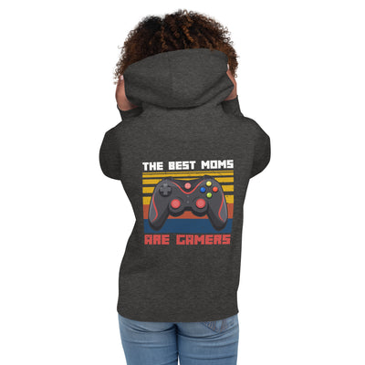 The best Moms are Gamers Unisex Hoodie