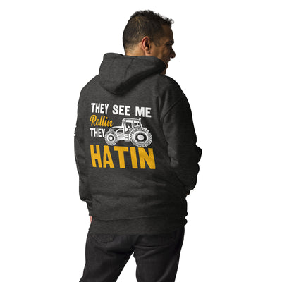 They see me Rolling, they hatin - Unisex Hoodie ( Back Print )