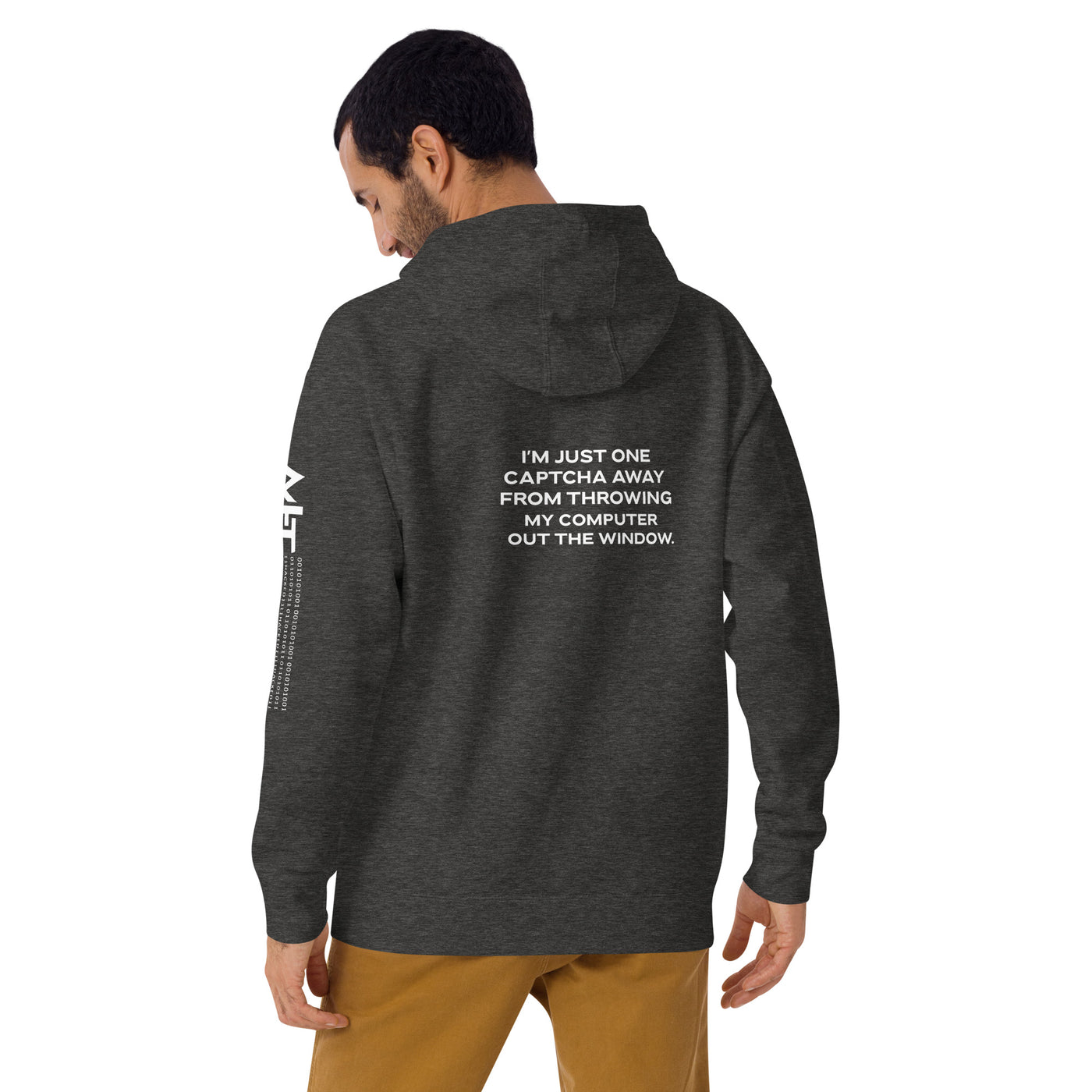 I'm Just one CAPTCHA away from throwing my Computer away - Unisex Hoodie ( Back Print )