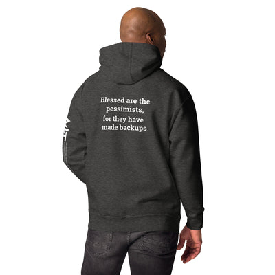 Blessed are the pessimists for they have made backups V1 - Unisex Hoodie ( Back Print )
