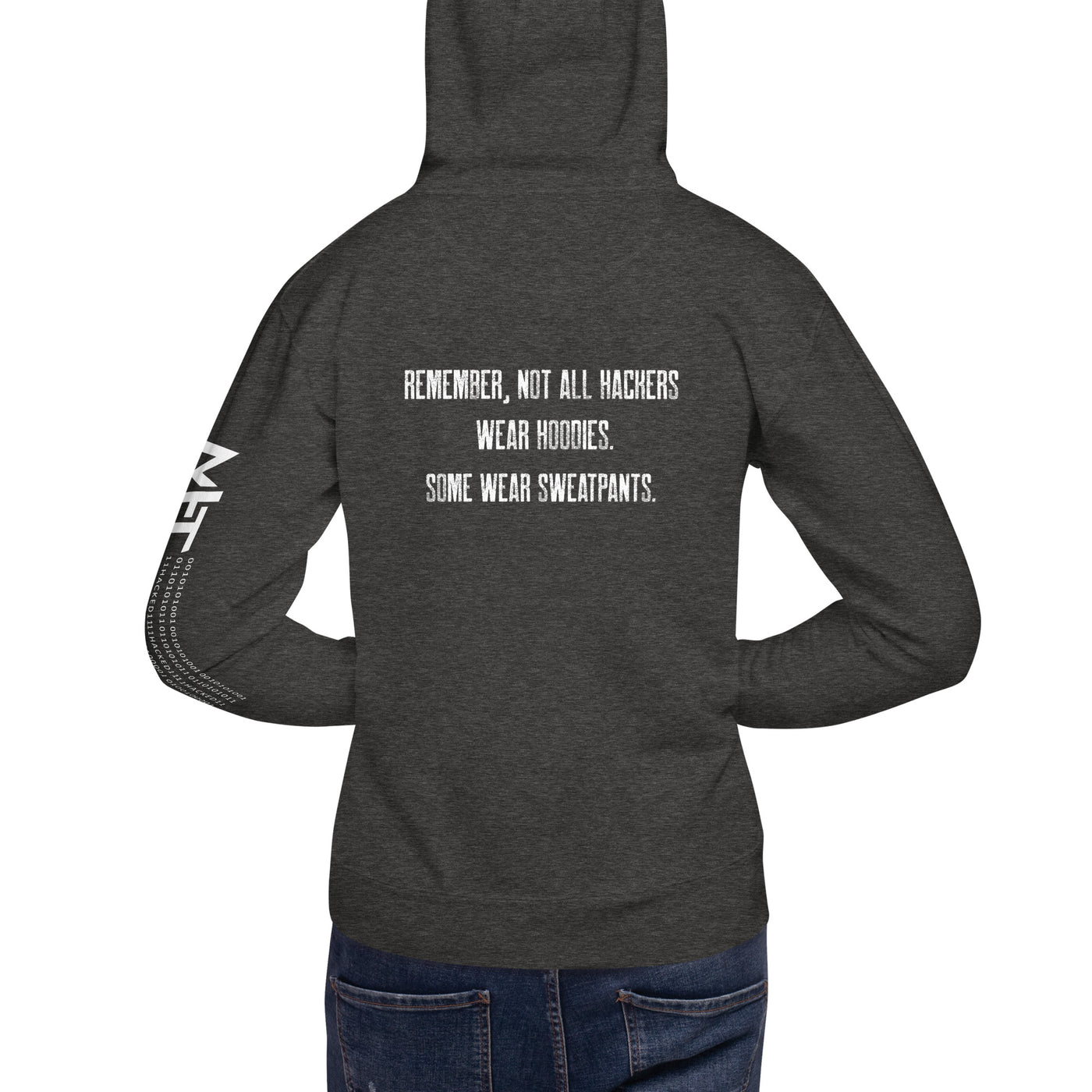 Remember not all hackers wear hoodies, Some wear sweatpants V1 - Unisex Hoodie ( Back Print )