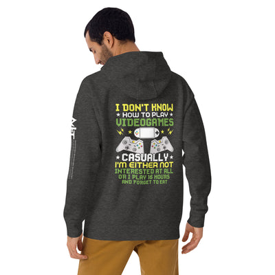 I don't know how to play video games - Unisex Hoodie ( Back Print )