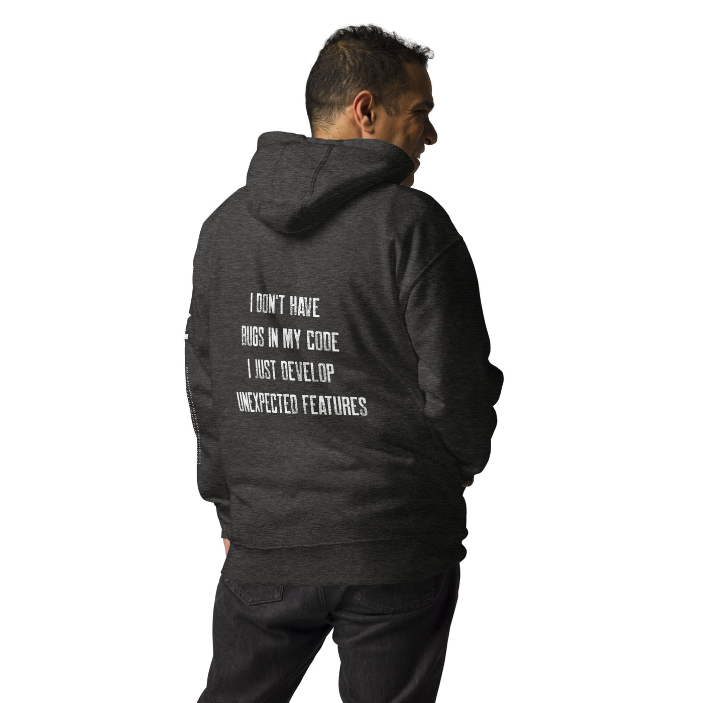 I don't Have bugs in my code, I just Develop unexpected features V2 - Unisex Hoodie