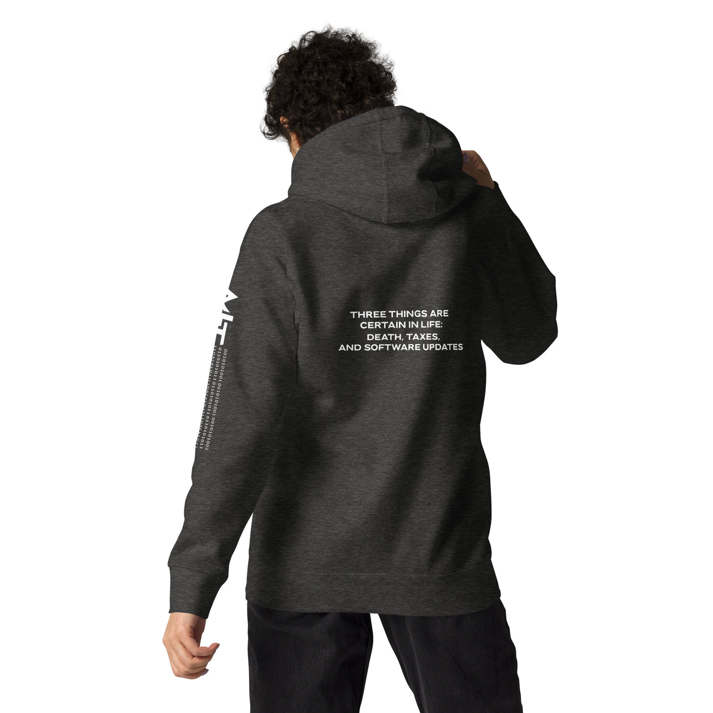 Three Things are certain in life Death, Taxes and Software Updates V1 - Unisex Hoodie