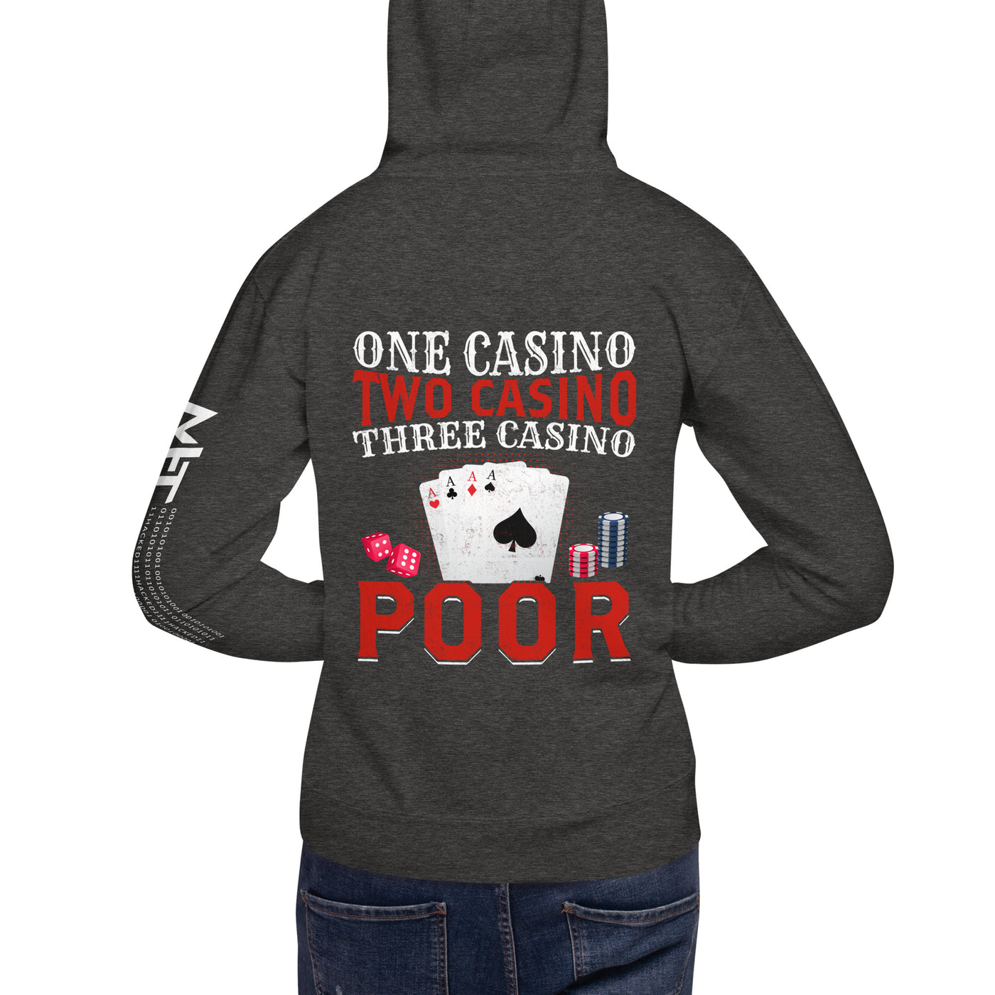 One Casino, Two Casino, Three Casino = Poor - Unisex Hoodie ( Back Print )