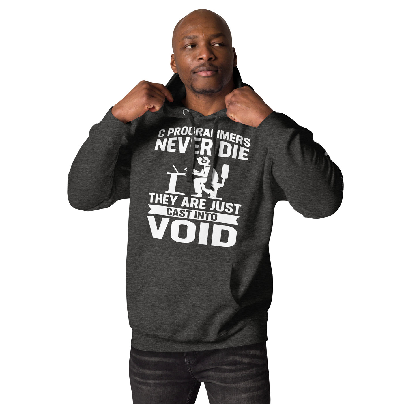 Programmers Never Die They are Just Cast Into Void Unisex Hoodie