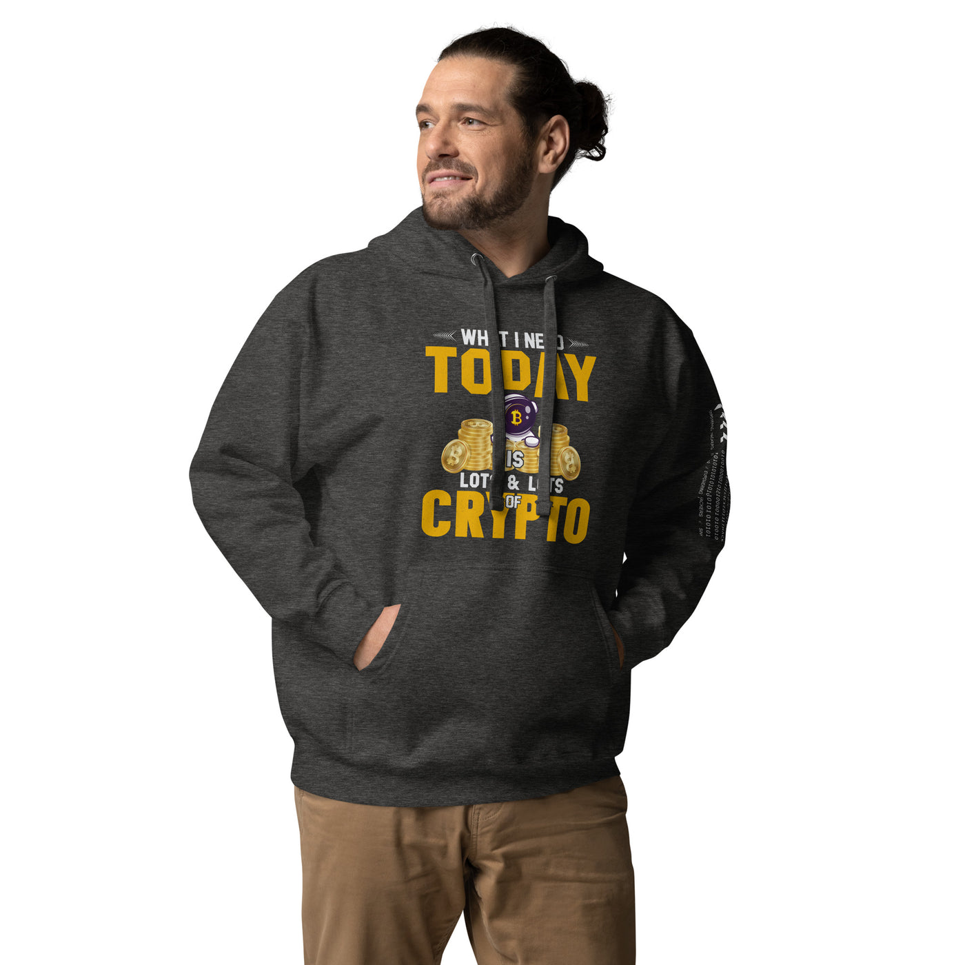 What I Need Today is Lots of Lots of Crypto Unisex Hoodie