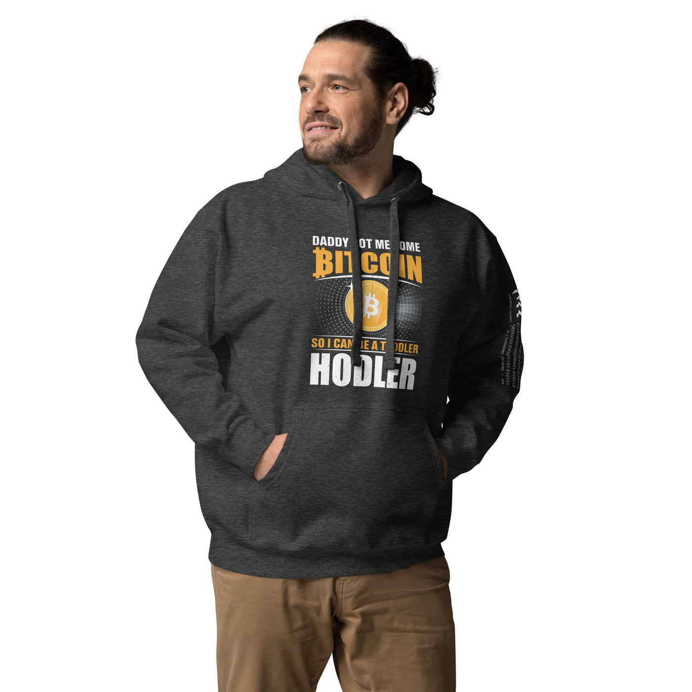 Daddy got me some Bitcoin, so I can be toddler holder - Unisex Hoodie