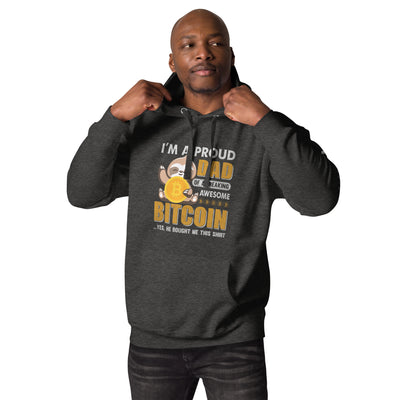 I am a Proud Dad of Bitcoin - Unisex Hoodie