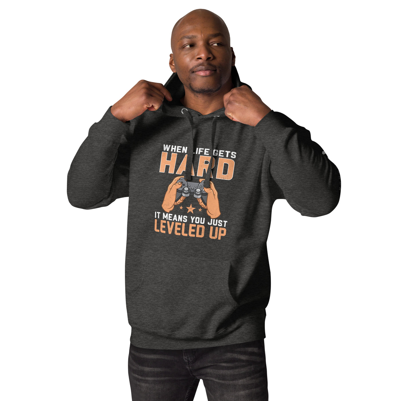 When life Gets hard, it Means you are leveled up - Unisex Hoodie